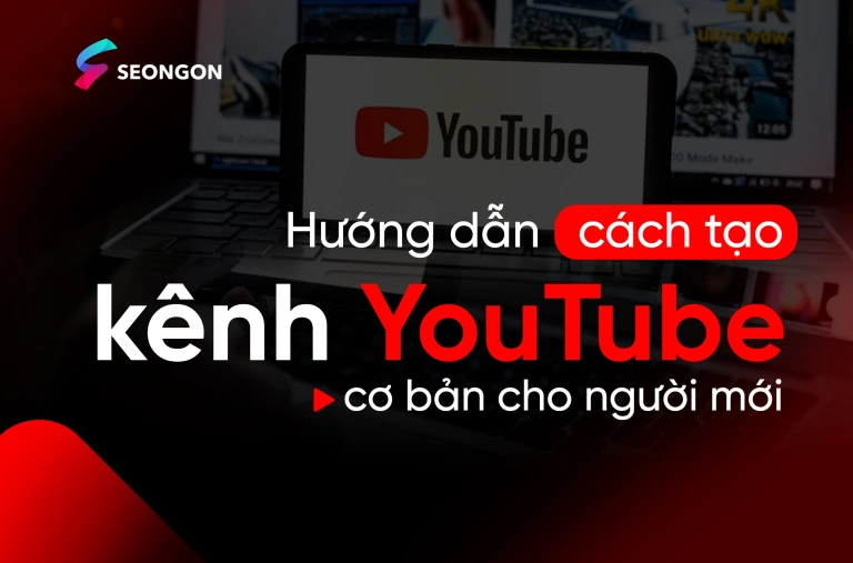 Bí quyết tạo kênh YouTube thành công và kiếm tiền hiệu quả năm 2026