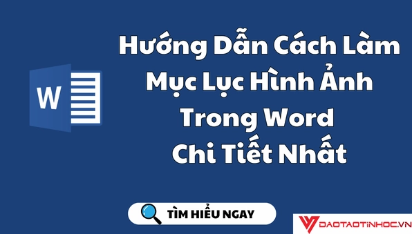 Hướng dẫn chi tiết cách làm mục lục hình ảnh trong Word