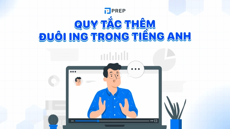 Quy Tắc Thêm "ing" Vào Động Từ: Hướng Dẫn Chi Tiết và Bài Tập Thực Hành